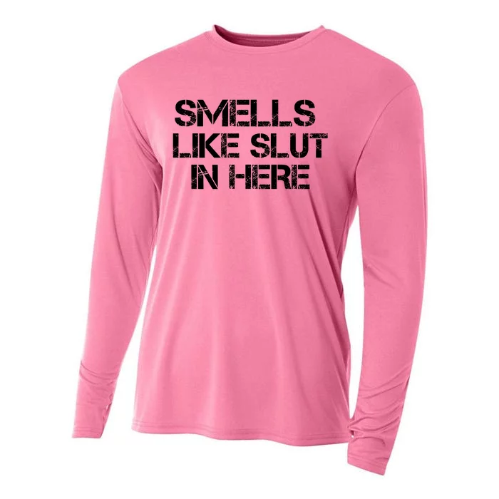 Smells Like Slut In Here Funny Cooling Performance Long Sleeve Crew