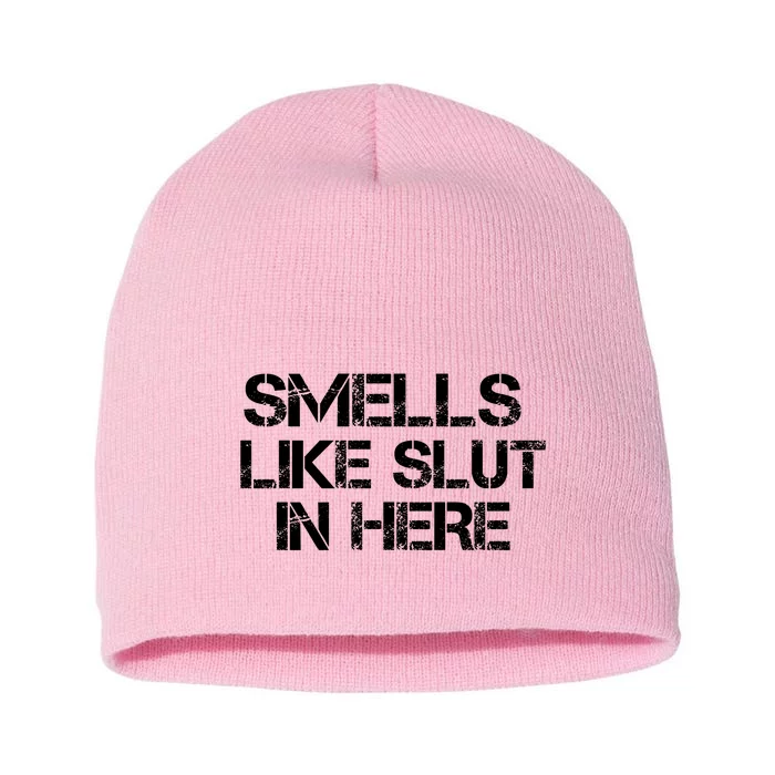 Smells Like Slut In Here Funny Short Acrylic Beanie