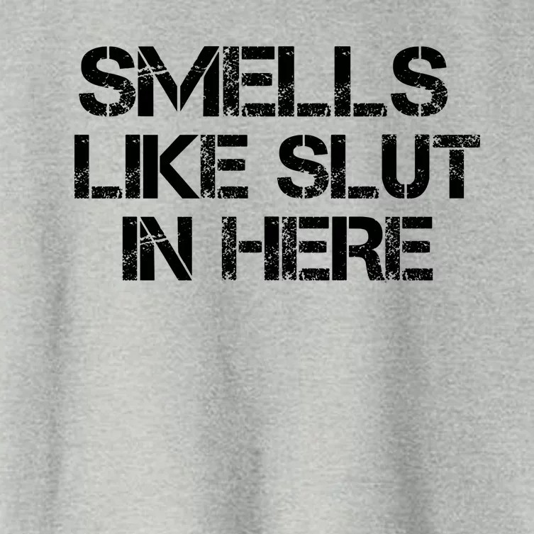 Smells Like Slut In Here Funny Women's Crop Top Tee