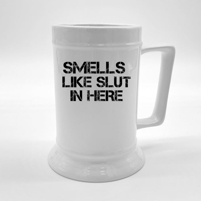 Smells Like Slut In Here Funny Front & Back Beer Stein