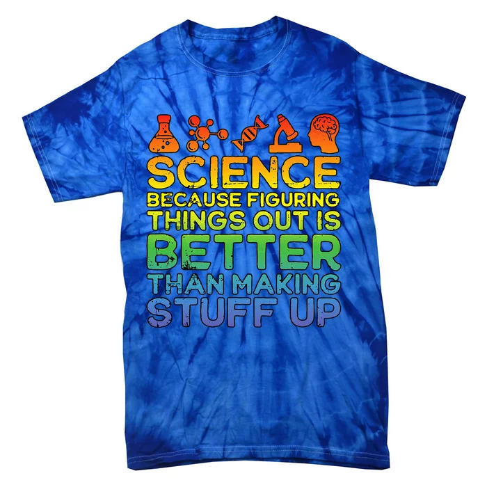 Science Lover Science Student Chemistry Funny Science Tie-Dye T-Shirt