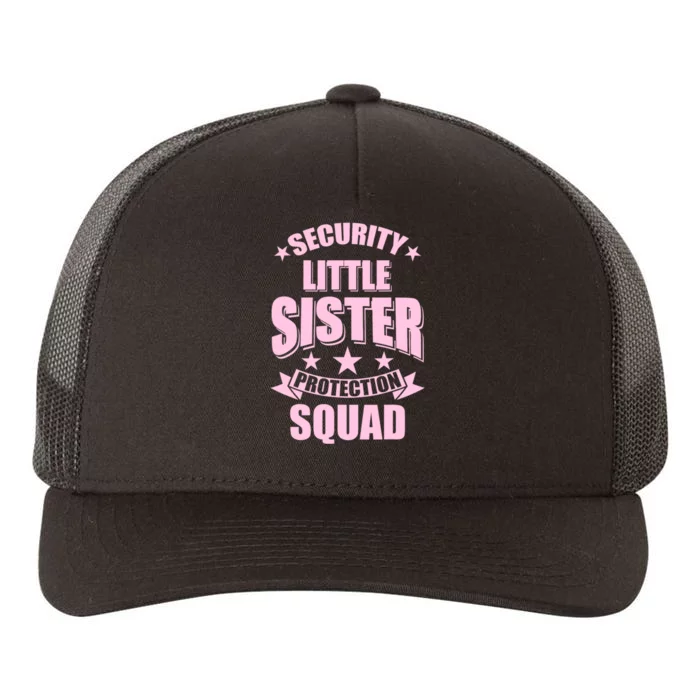 Security Little Sister Protection Squad Yupoong Adult 5-Panel Trucker Hat