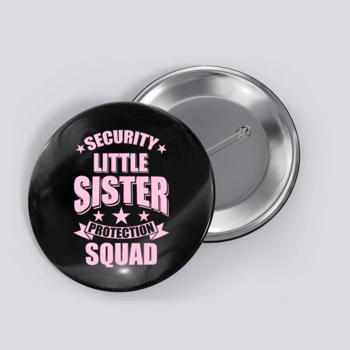 Security Little Sister Protection Squad Button