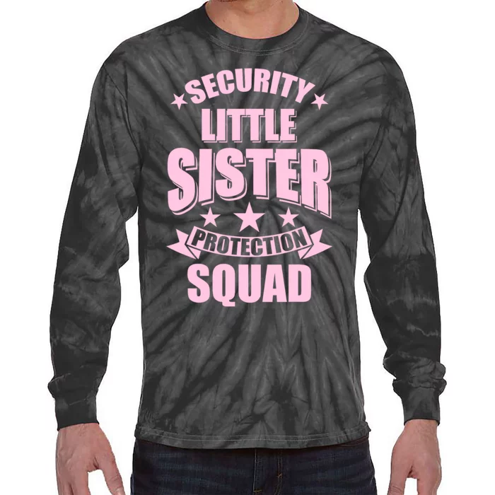 Security Little Sister Protection Squad Tie-Dye Long Sleeve Shirt