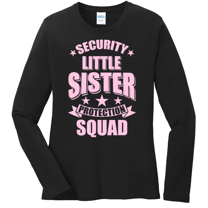 Security Little Sister Protection Squad Ladies Long Sleeve Shirt