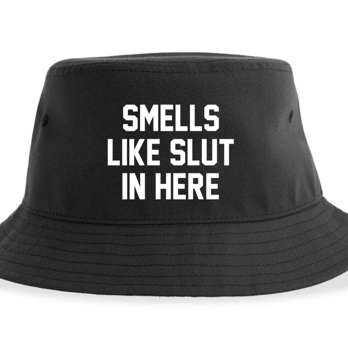 Smells Like Slut In Here Sustainable Bucket Hat