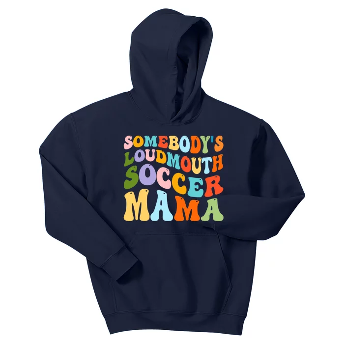 Somebody's Loudmouth Soccer Mama, Hockey Mothers Day Kids Hoodie