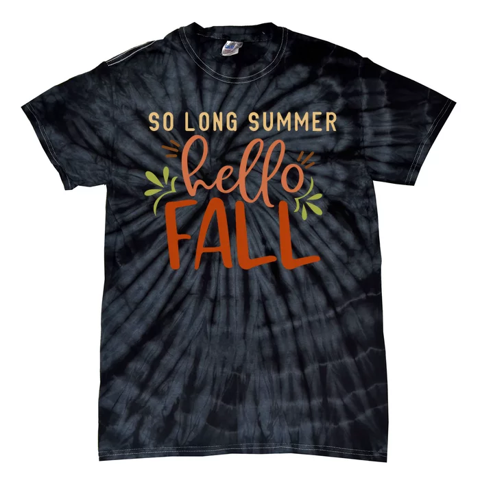 So Long Summer Hello Fall Tie-Dye T-Shirt