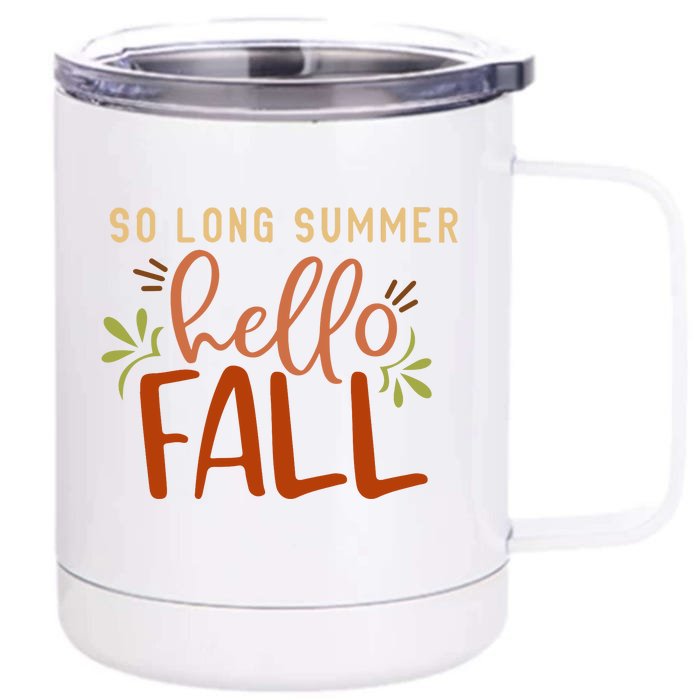 So Long Summer Hello Fall Front & Back 12oz Stainless Steel Tumbler Cup