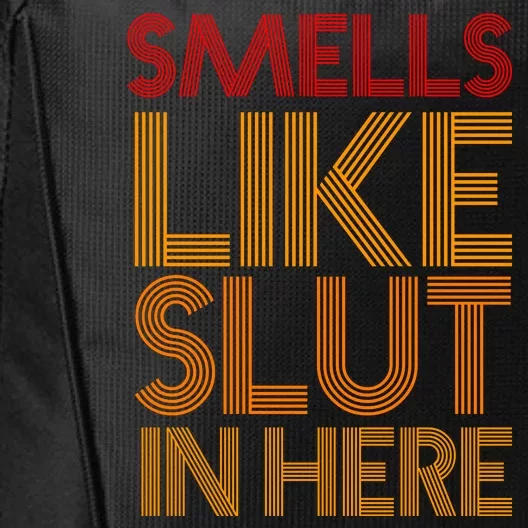 Smells Like Slut In Here Funny Humor City Backpack