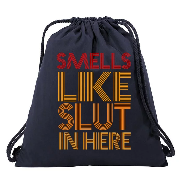 Smells Like Slut In Here Funny Humor Drawstring Bag