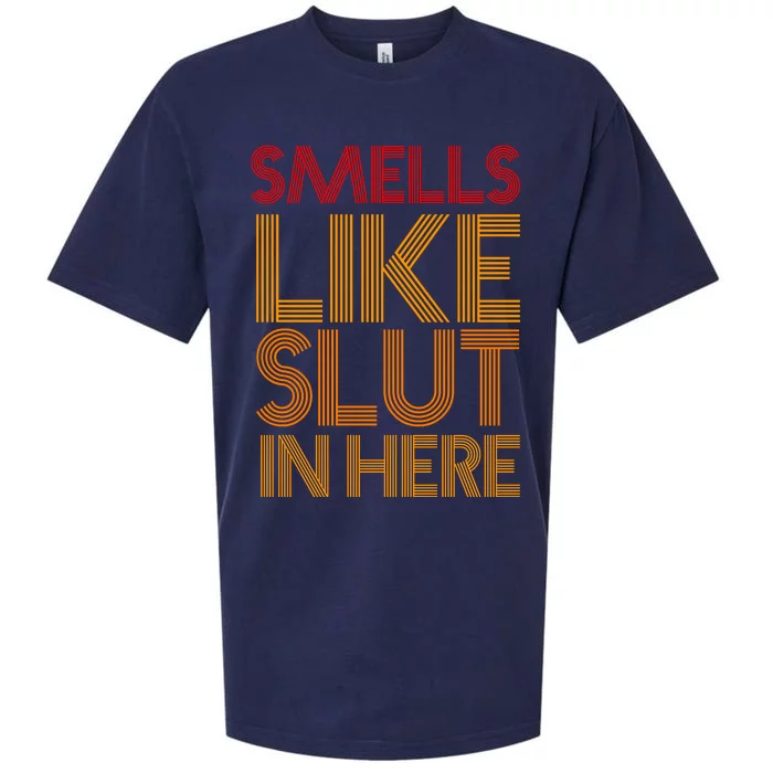 Smells Like Slut In Here Funny Humor Sueded Cloud Jersey T-Shirt