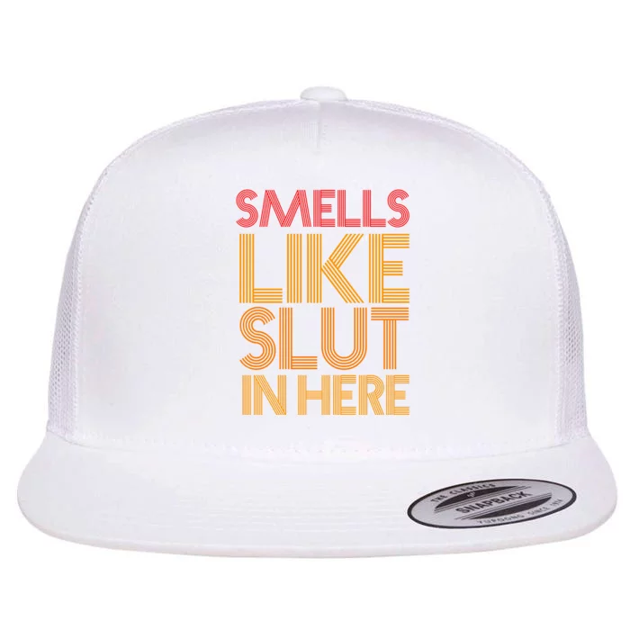 Smells Like Slut In Here Funny Humor Flat Bill Trucker Hat