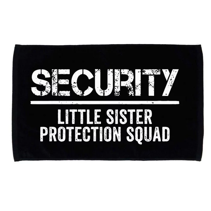 Security Little Sister Protection Squad Big Brother Birthday Microfiber Hand Towel