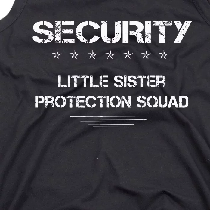 Security Little Sister Protection Squad Big Brother Siblings Tank Top