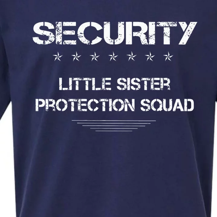 Security Little Sister Protection Squad Big Brother Siblings Sueded Cloud Jersey T-Shirt