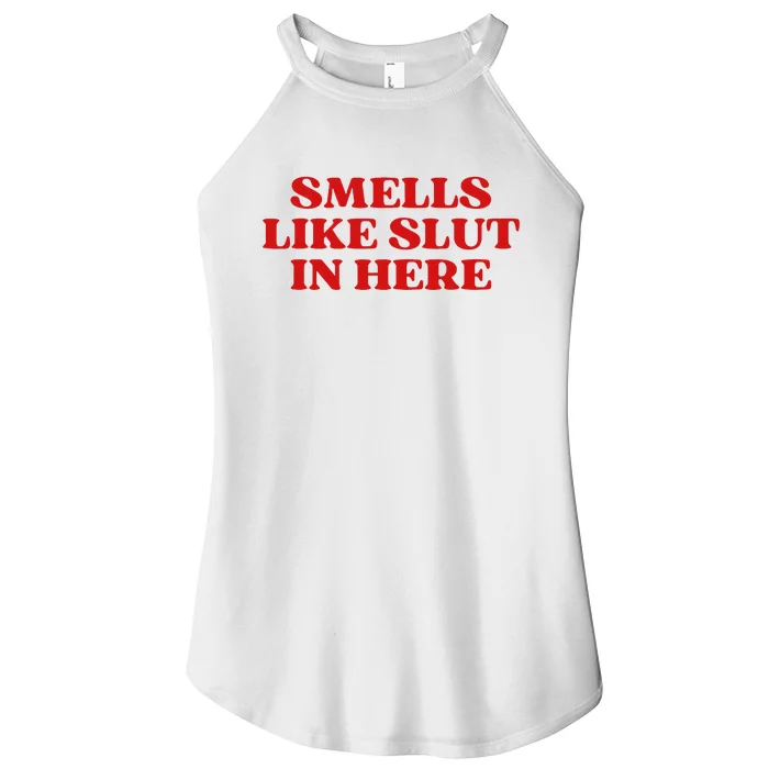 Smells Like Slut In Here Women’s Perfect Tri Rocker Tank