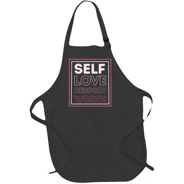 Self Love Self Respect Self Worth Empowerment Confidence Full-Length Apron With Pocket