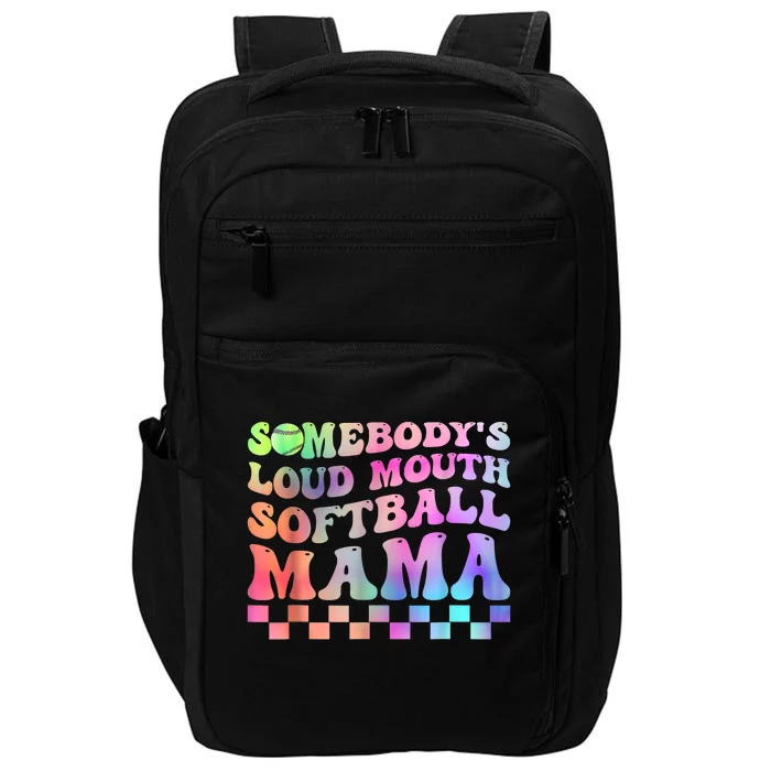 Somebody's Loudmouth Softball Mama Funny Mom Mother's Day Impact Tech Backpack