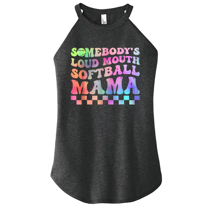 Somebody's Loudmouth Softball Mama Funny Mom Mother's Day Women’s Perfect Tri Rocker Tank