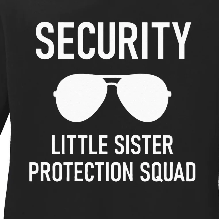 Security Little Sister Protection Squad Funny Ladies Long Sleeve Shirt