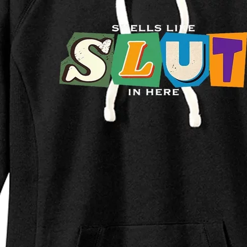 Smells Like Slut In Here Is I Love Sluts Gifts Women's Fleece Hoodie