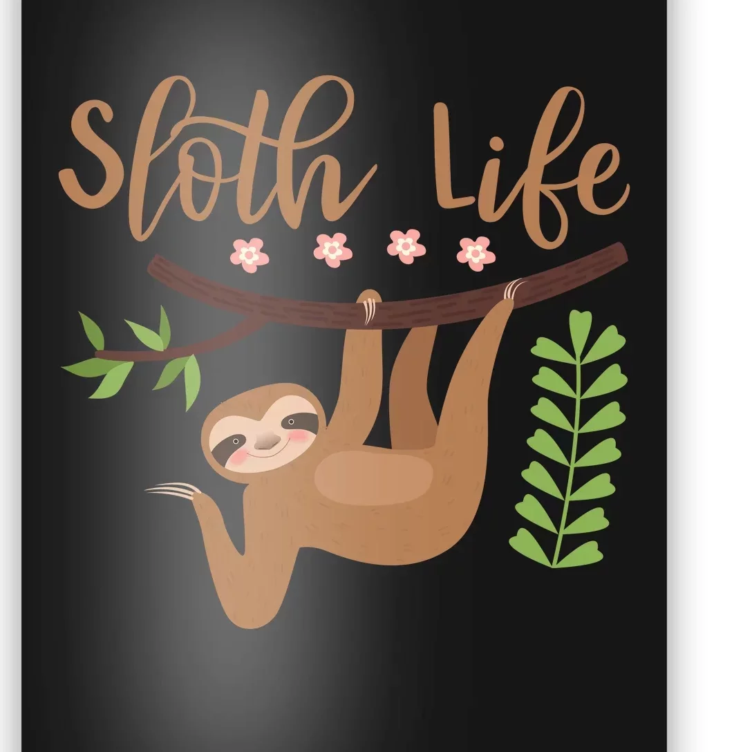 Sloth Life Poster