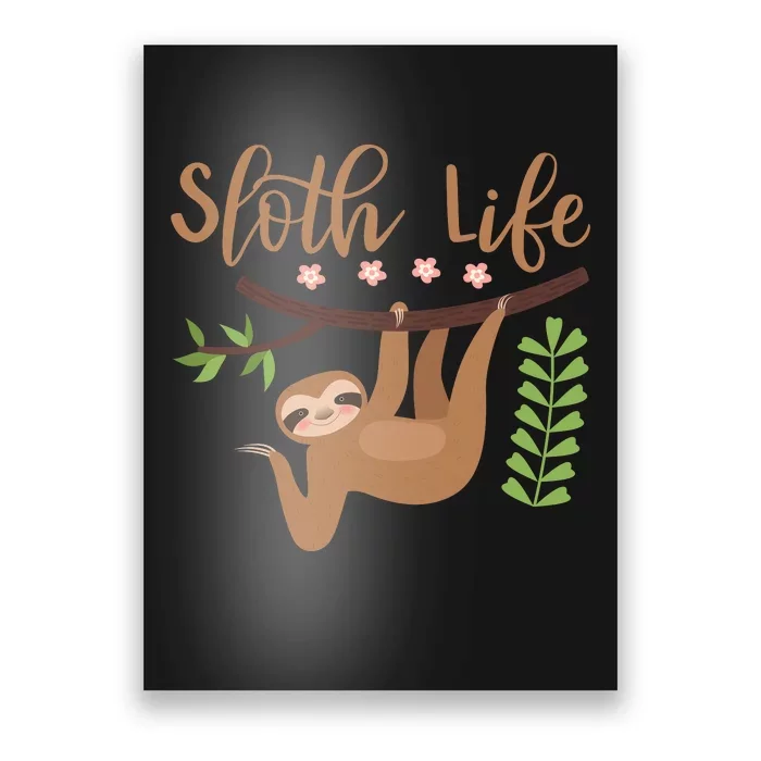 Sloth Life Poster