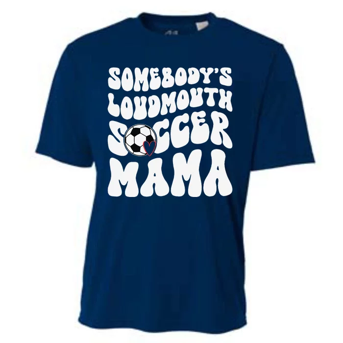 Somebody’S Loudmouth Soccer Mama Mothers Day Gifts For Mom Cooling Performance Crew T-Shirt