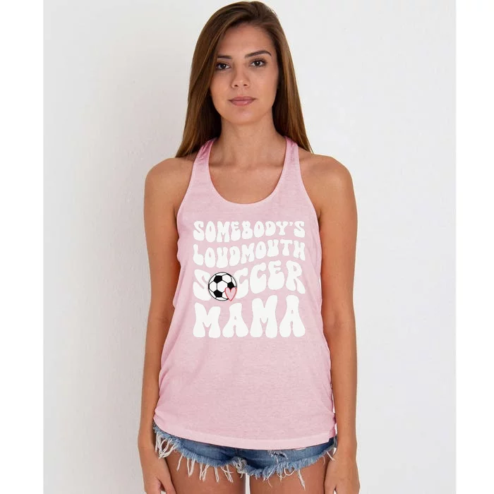 Somebody’S Loudmouth Soccer Mama Mothers Day Gifts For Mom Women's Knotted Racerback Tank