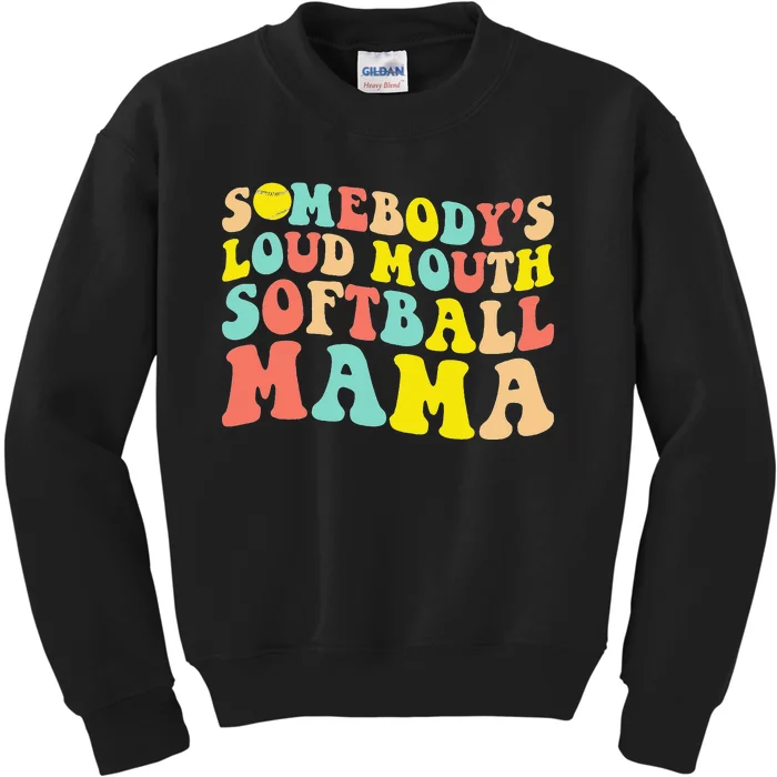 Somebody's Loudmouth Softball Mama Funny Mom Mother's Day Kids Sweatshirt