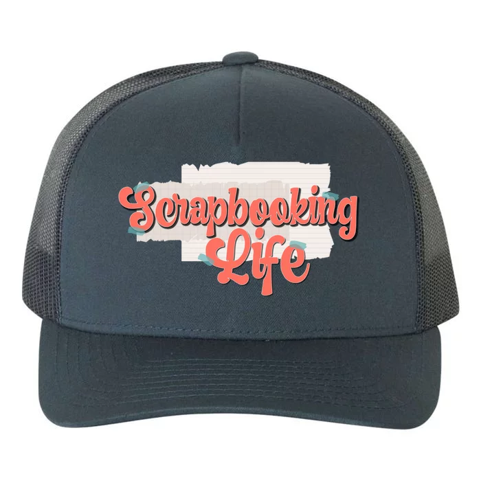 Scrapbooking Life Scrapbooker Scrapbook Gift Yupoong Adult 5-Panel Trucker Hat