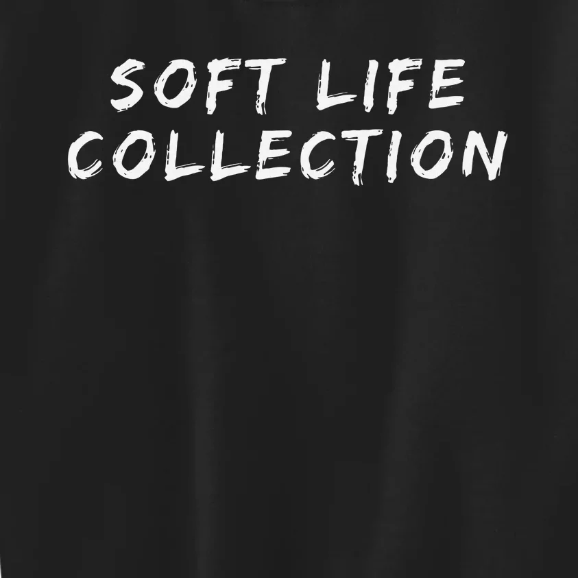 Soft Life Kids Sweatshirt