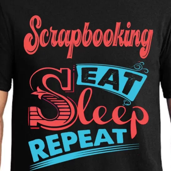 Scrapbooking Lovers Scrapbooking Eat Sleep Repeat Gift Pajama Set