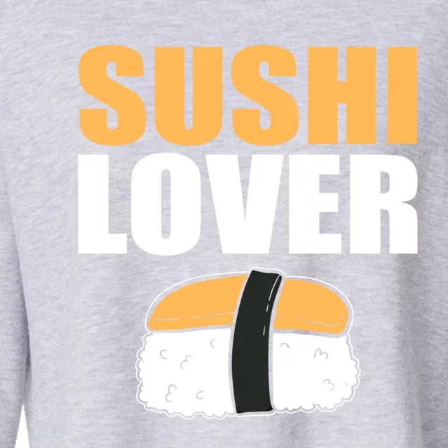 Sushi Lover Sushi Lover Gift Cropped Pullover Crew