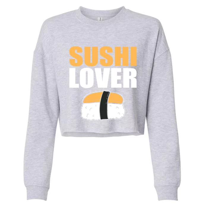 Sushi Lover Sushi Lover Gift Cropped Pullover Crew