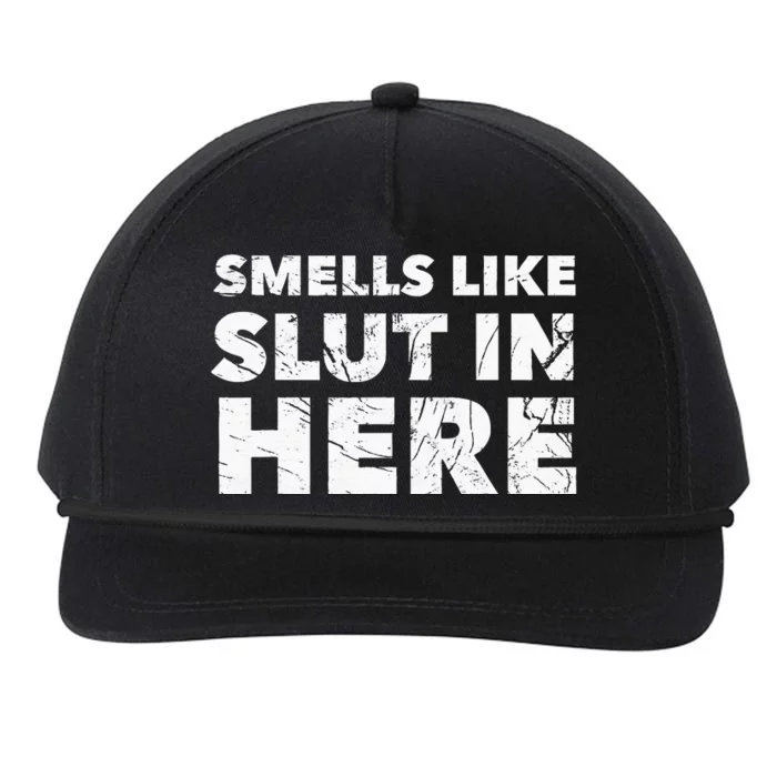 Smells Like Slut In Here Offensive Funny Adult Humor Snapback Five-Panel Rope Hat