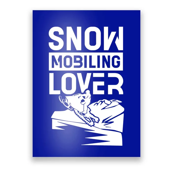 Snowmobiling Lover Snowmobiles Snowmobile Driver Rider Gift Poster