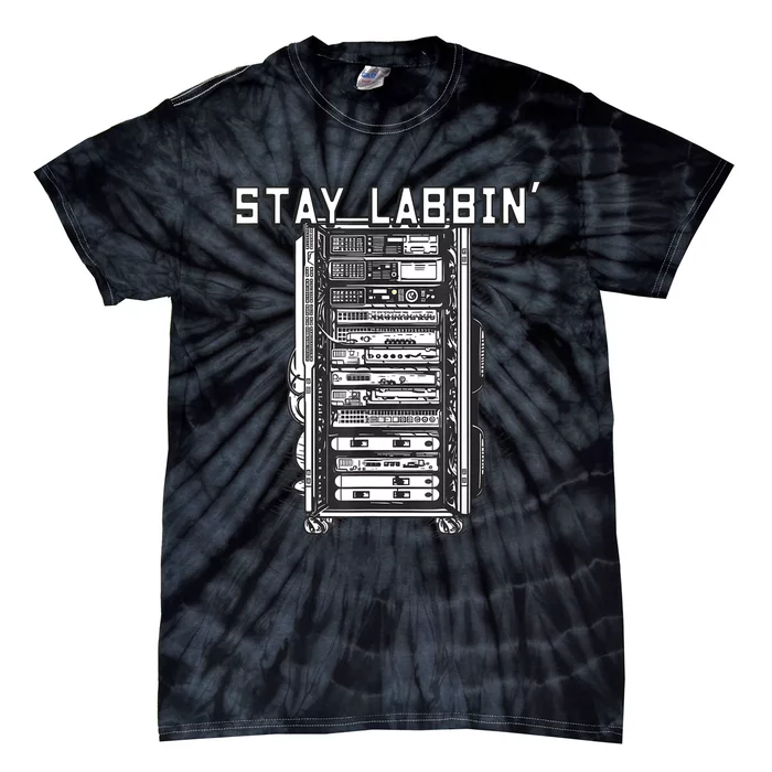 Stay Labbin Server Network Rack Sysadmin Engineer Homelab Tie-Dye T-Shirt