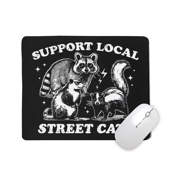 Support Local S.T.R.E.E.T. C.A.T.S. Mousepad