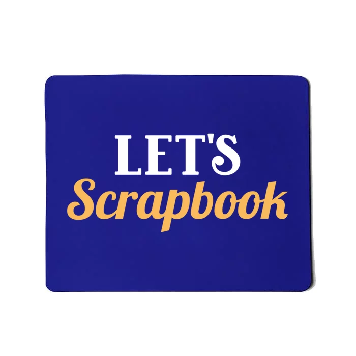 Scrapbooking Lets Scrapbook I Do Crafts Meaningful Gift Mousepad