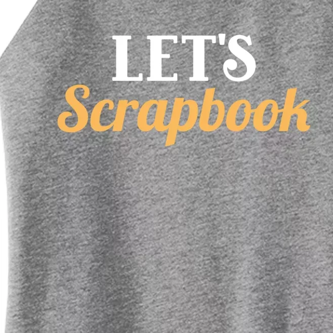 Scrapbooking Lets Scrapbook I Do Crafts Meaningful Gift Women’s Perfect Tri Rocker Tank