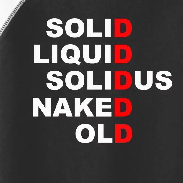 Solid Liquid Solidus Naked Old Toddler Fine Jersey T-Shirt