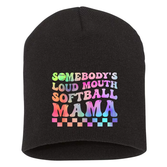 Somebody's Loudmouth Softball Mama Funny Mom Mother's Day Short Acrylic Beanie