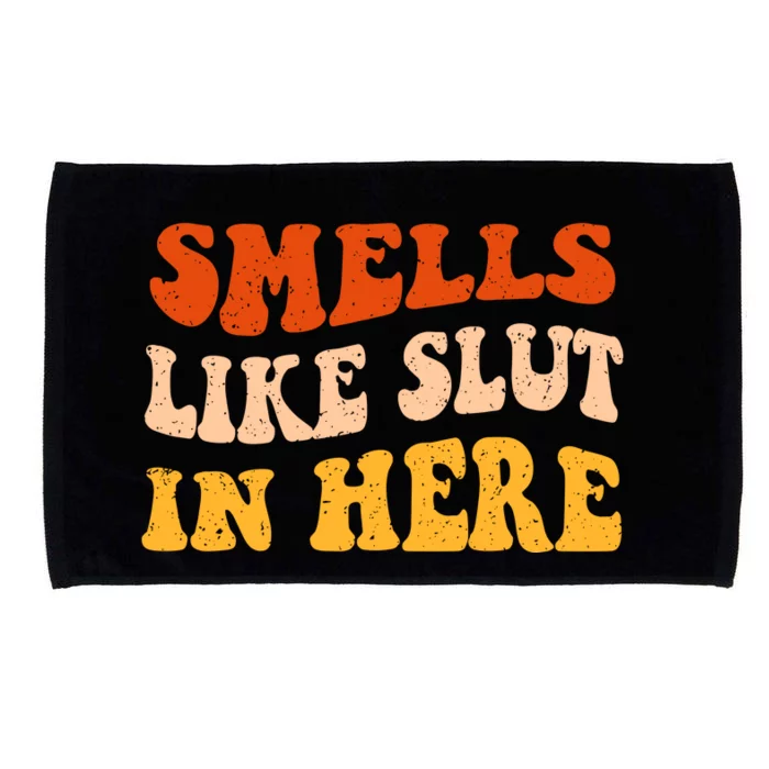 Smells Like Slut In Here Microfiber Hand Towel