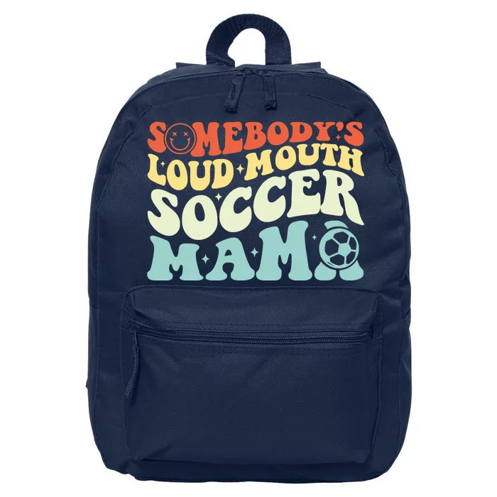 Somebody's Loudmouth Soccer Mama, Soccer Mothers Day 16 in Basic Backpack