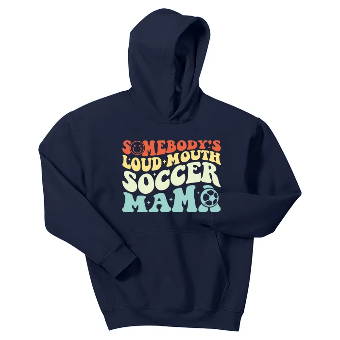 Somebody's Loudmouth Soccer Mama, Soccer Mothers Day Kids Hoodie