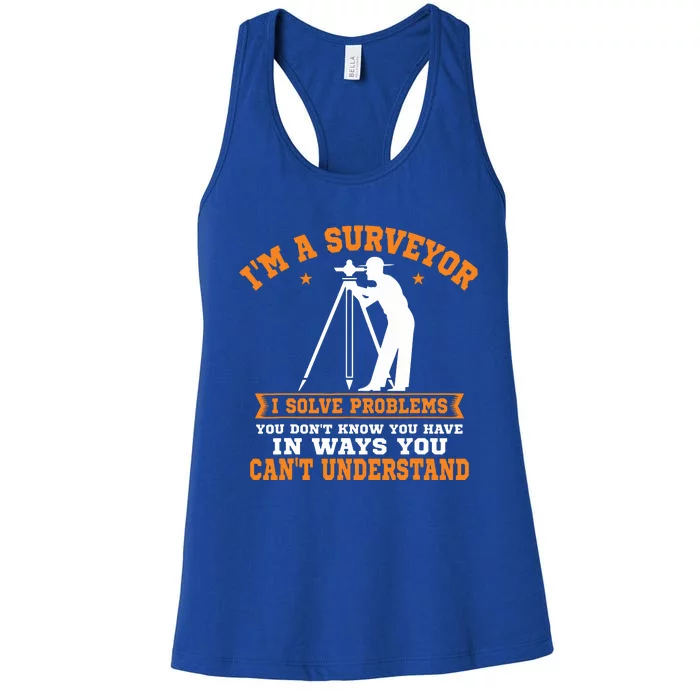 Surveyor Land Surveying Geodesists Valuer I Solve Problems Women's Racerback Tank