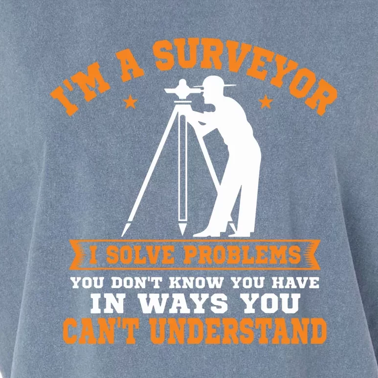 Surveyor Land Surveying Geodesists Valuer I Solve Problems Garment-Dyed Women's Muscle Tee