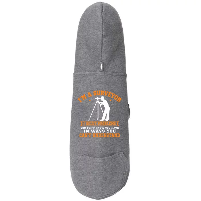 Surveyor Land Surveying Geodesists Valuer I Solve Problems Doggie 3-End Fleece Hoodie